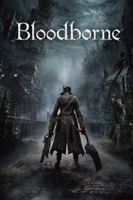  Bloodborne! Een Gotische Nachtmerrie van Monsterjacht en Kosmische Schrik